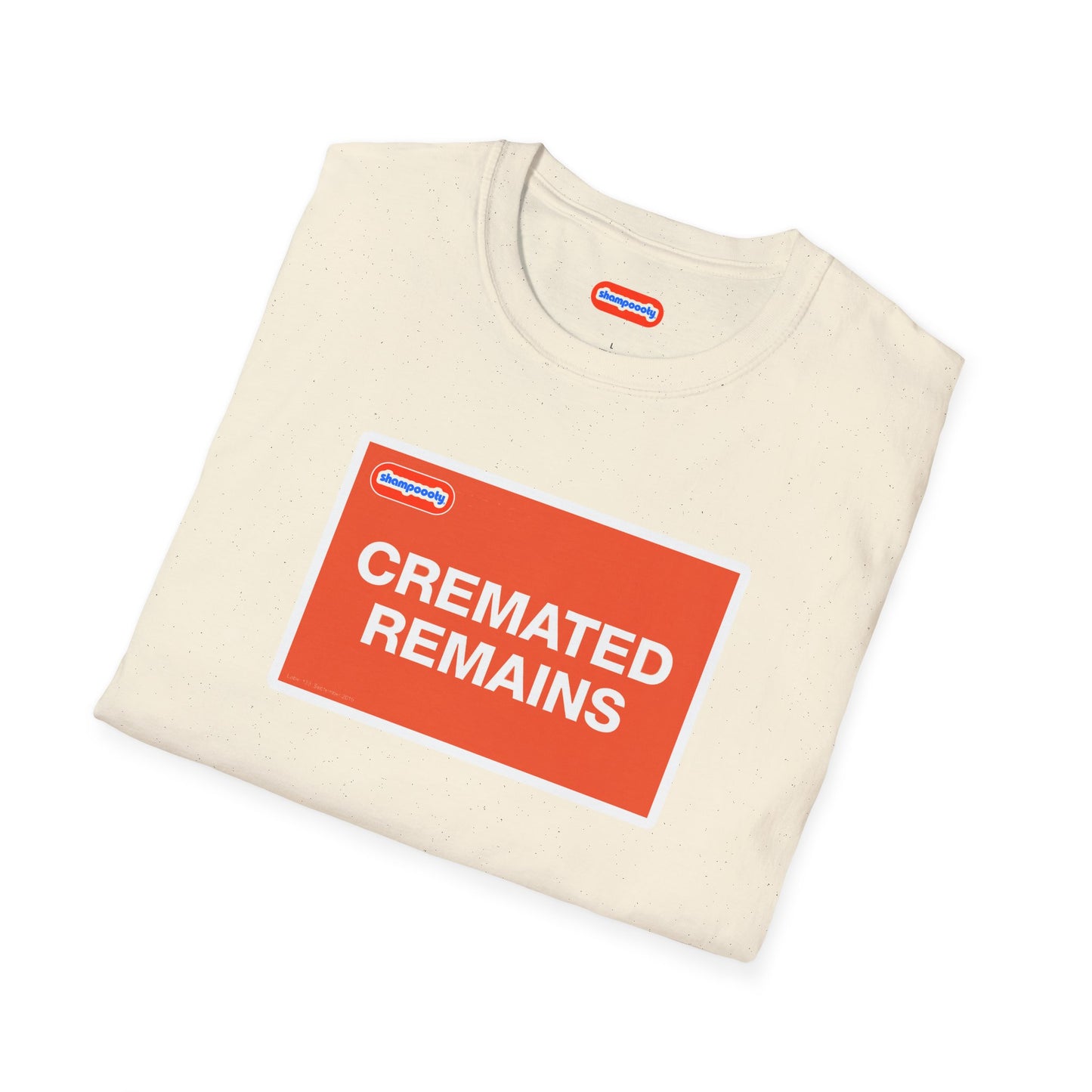 Cremated Remains T-Shirt