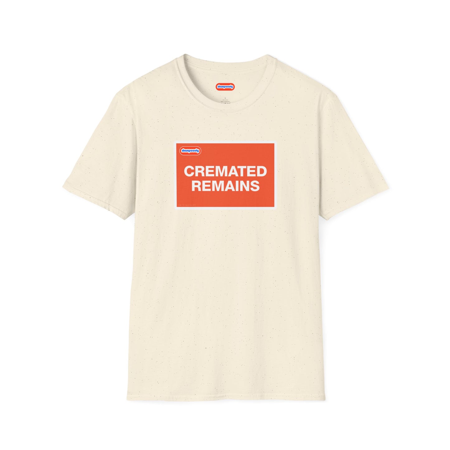 Cremated Remains T-Shirt