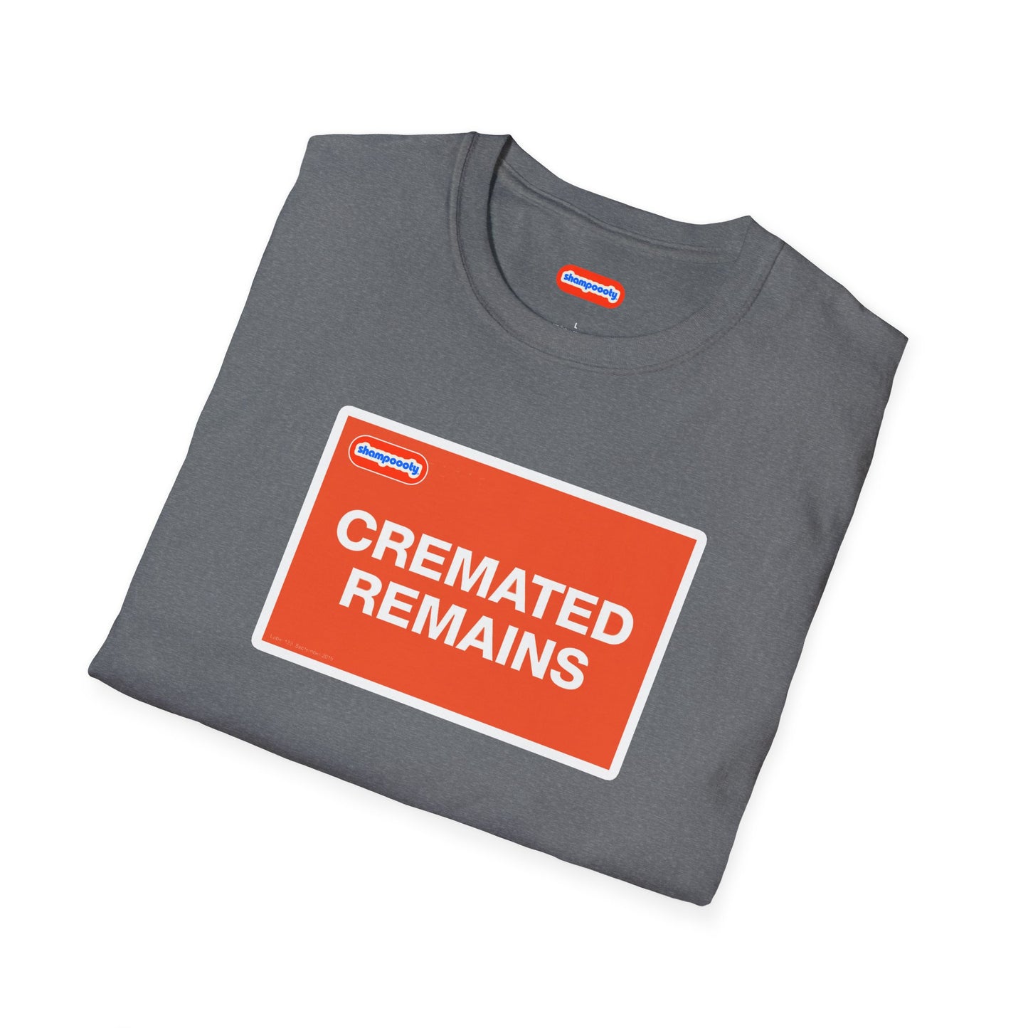 Cremated Remains T-Shirt